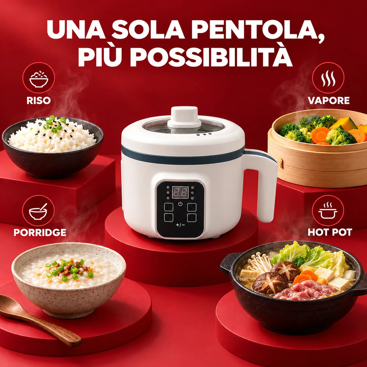 Funzioni riso, vapore, porridge e hot pot
